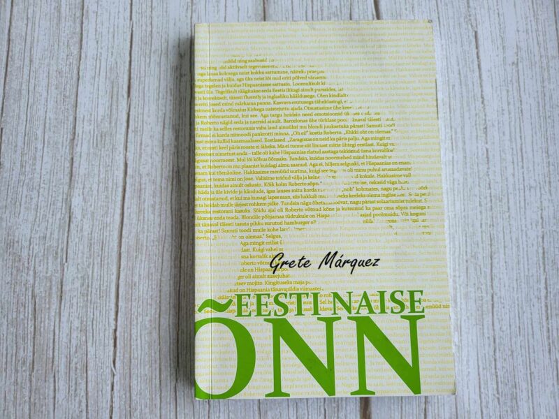 Eesti naise õnn . Grete Marquez