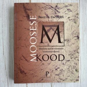 109931343 Moosese kood Maailma ajaloo võimsaim teostamisvahend