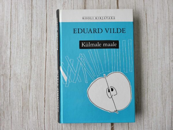 Külmale maale . Eduard Vilde