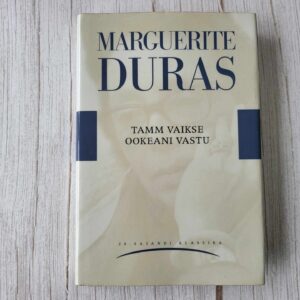 Tamm Vaikse ookeani vastu . Marguerite Duras