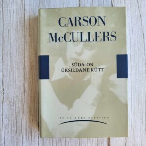 Süda on üksildane kütt . Carson McCullers