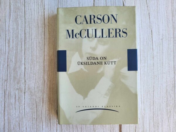 Süda on üksildane kütt . Carson McCullers