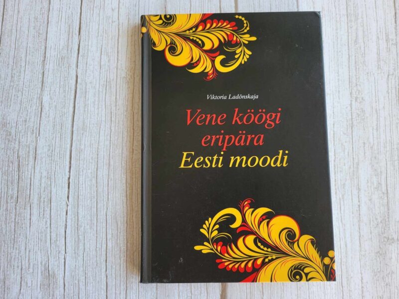 109982899 Vene köögi eripära Eesti moodi . Viktoria Ladõnskaja