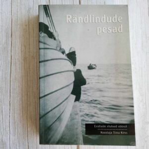 Rändlindude pesad Eestlaste elulood võõrsil . Tiina Kirss