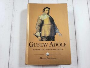 Gustav Adolf . Marcus Junkelmann . Sari Kuningaraamat