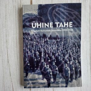 Ühine tahe Pilguheit Kaitseliidu minevikku 1925-1940