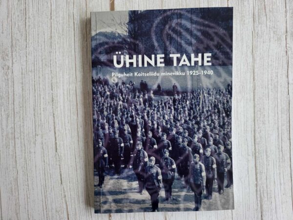Ühine tahe Pilguheit Kaitseliidu minevikku 1925-1940