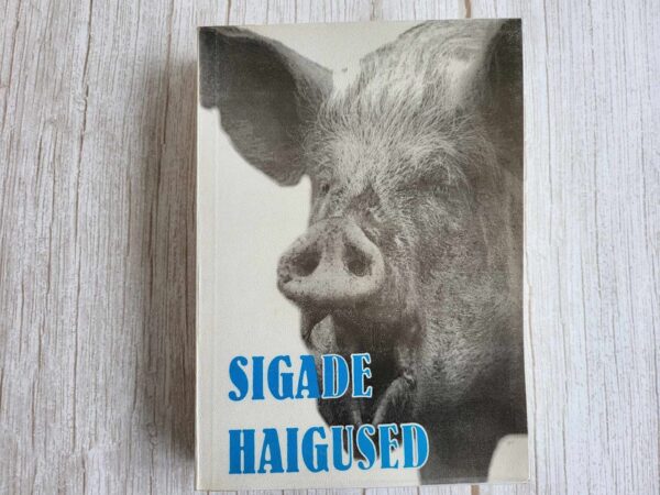 Sigade haigused . Kaljo Reidla
