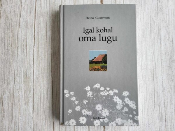 110103747 Igal kohal oma lugu . Heino Gustavson