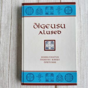 110105396 Õigeusu alused . Sissejuhatus õigeusu kiriku õpetusse