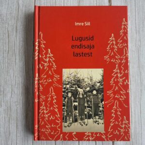 Lugusid endisaja lastest . Imre Siil