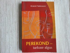 Perekond - tarkuse algus . Anatoli Nekrassov