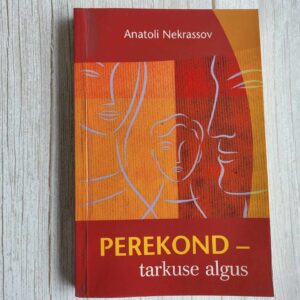 Perekond - tarkuse algus