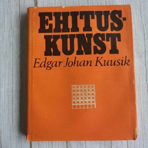 Ehituskunst . Edgar Johan Kuusik