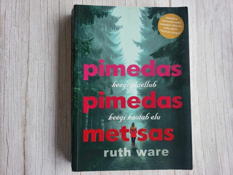 Pimedas pimedas metsas . Ruth Ware
