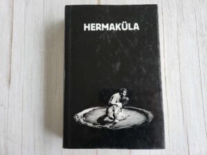 Hermaküla . Luule Epner, Mati Unt ja Vaino Vahing