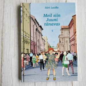 110291592 Meil siin Juuni tänavas . Siiri Laidla