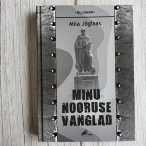 110326092 Minu nooruse vanglad . Miia Jõgiaas