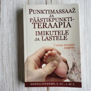 Punktimassaaž ja päästikpunktiteraapia imikutele ja lastele