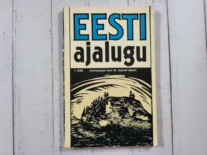 Eesti ajalugu 1 . Muinasajast kuni 19 sajandi lõpuni