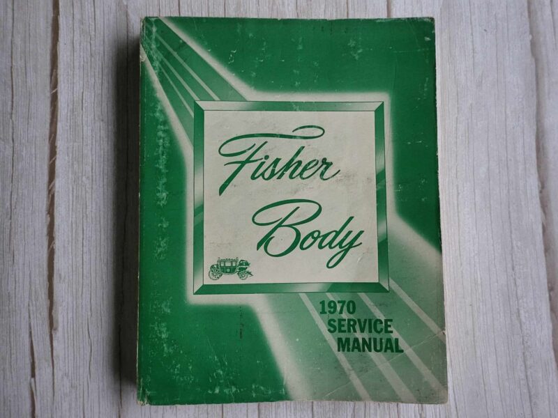 110430320 1970 Fisher Body Service Manual Chevrolet Pontiac Oldsmobile