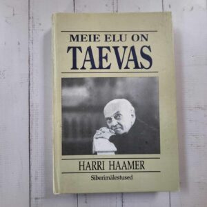 110477734 Meie elu on taevas - Harri Haamer