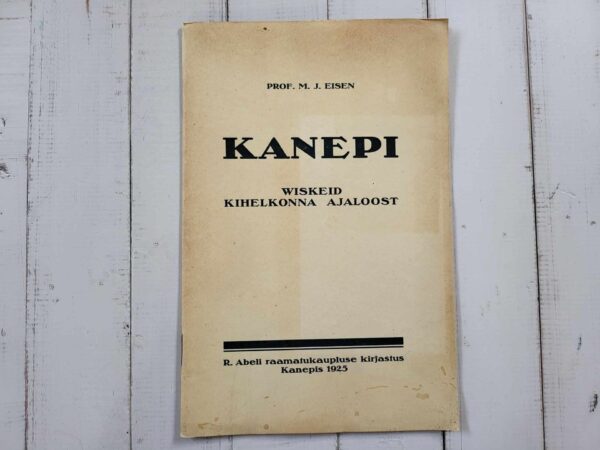Kanepi wiskeid kihelkonna ajaloost . 1925