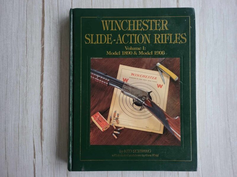 110511474 Winchester Slide-Action Rifles Volume 1 Model 1890 & Model 1