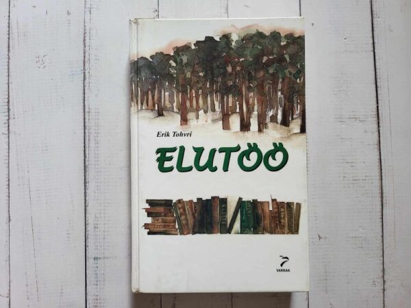 Elutöö - Erik Tohvri