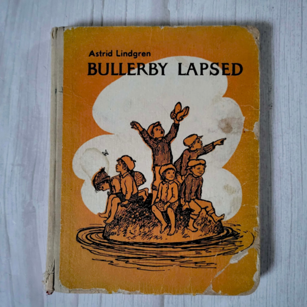 Bullerby lapsed . Astrid Lindgren