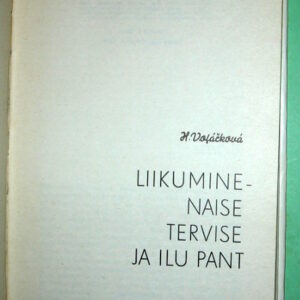 Liikumine - naise tervise ja ilu pant