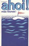 Ahoi! Maa lõunas