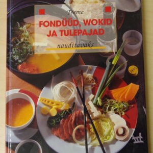 Teeme fondüüd, wokid ja tulepajad nauditavaks