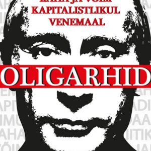 31947015 Oligarhid.Raha ja võim kapitalistlikul Venemaal UUS!