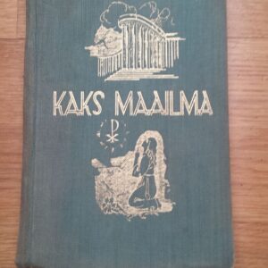 32469297 Kaks maailma. A. Begetov 1939a. 199lk Eestindanud Ira Kase
