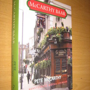32519095 McCARTHY BAAR. Pete McCarthy. Avastusretk mööda Iirmaad