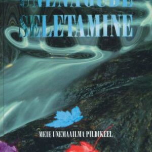 Unenägude seletamine. Meie unemaailma pildikeel. George Fink