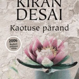 33713189 Kaotuse pärand . Kiran Desai