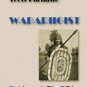 Wabariigist vabariiki.  Leida Toots-Pärnaste