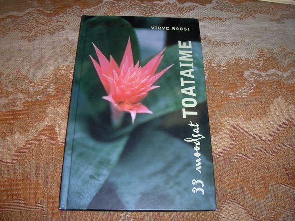 33 moodsat toataime. Virve Roost   UUS!!!