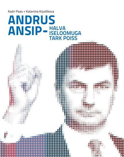 Andrus Ansip - halva iseloomuga tark poiss .