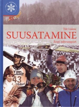 Suusatamine - eesti rahvussport .  Tiit Lääne