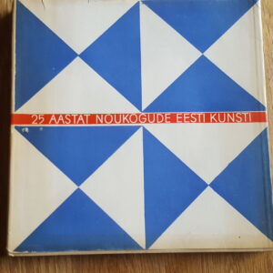 25 aastat Nõukogude Eesti kunsti . 1965a