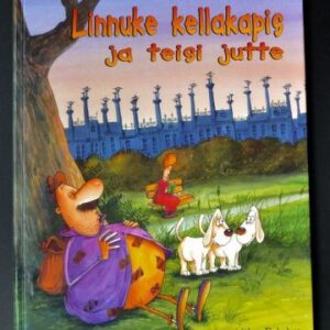 Linnuke kellakapis ja teisi jutte