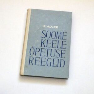 Soome keeleõpetuse reeglid . P.Alvre
