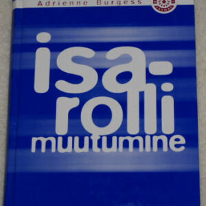 Isarolli muutumine . Adrienne Burgess