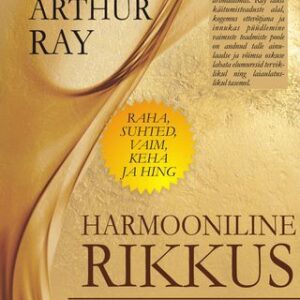 Harmooniline rikkus . James Arthur Ray