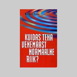 Kuidas teha Venemaast normaalne riik  Matvei Malõi