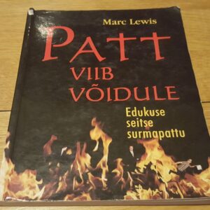 Patt viib võidule . Edukuse seitse surmapattu . Marc Lewis