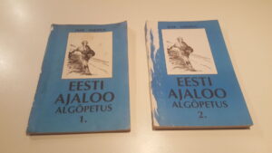 Eesti ajaloo algõpetus I ja II osa . Jaak Sarapuu
